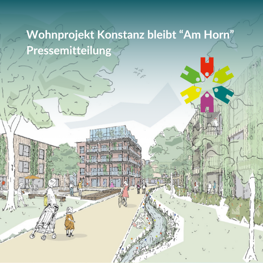 Wohnprojekt Konstanz bleibt "Am Horn" - Pressemitteilung // WPK Konstanz